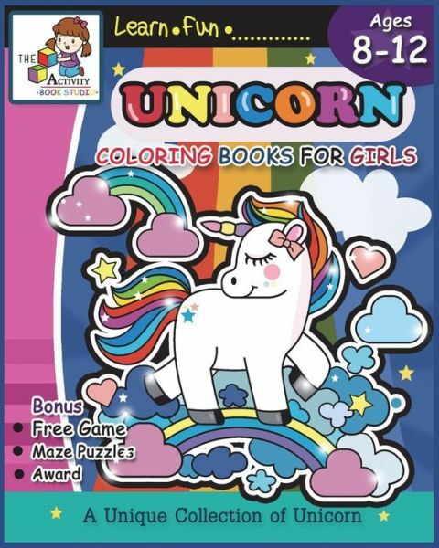 Unicorn Coloring Books For Girls Ages 8-12: Unicorn Coloring Books For Girl…
