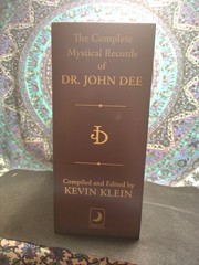 The Complete Mystical Records of Dr. John Dee (3-volume set): Kevin Klein
