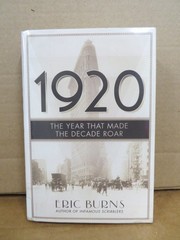 1920: The Year That Made the Decade Roar Eric Burns 2015 1st Ed Pegasus Books