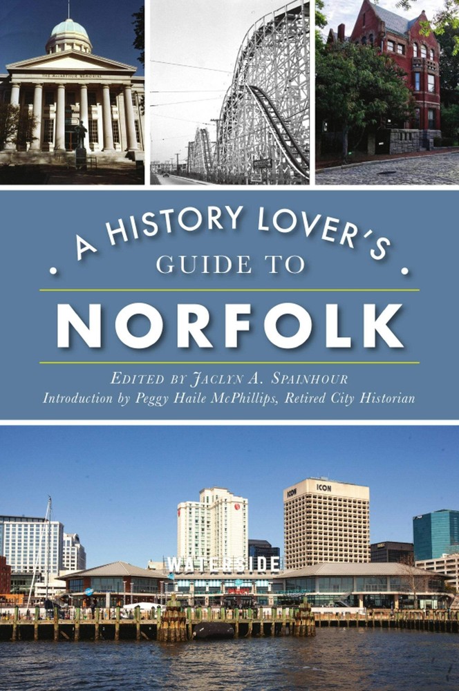 NEW The History Press History Lover’s Guide to Norfolk, A, VA 9781467147170 Hist