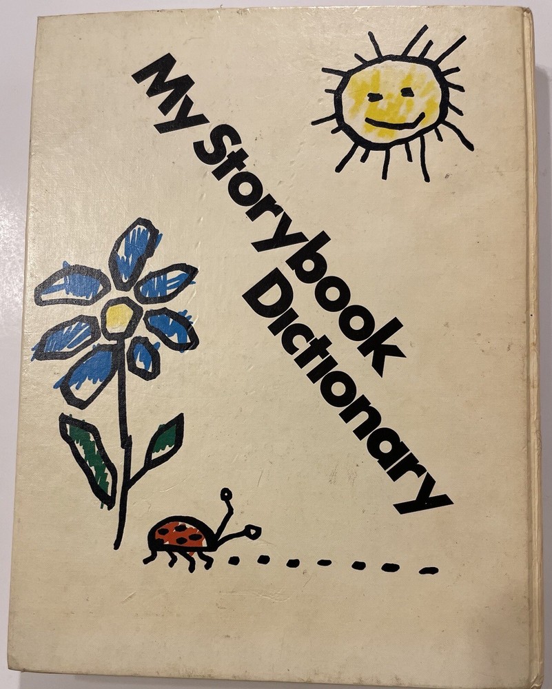 MY STORYBOOK DICTIONARY 349 Pages Hardcover VINTAGE 1974/1977 Grolier