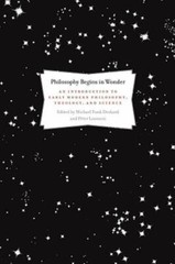 Philosophy Begins in Wonder: An Introduction to Early Modern Philosophy, Theolog