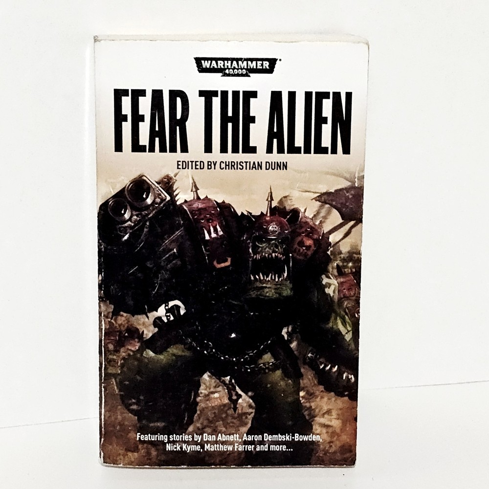 Warhammer 40K Fear the Alien Edited By Christian Dunn (Paperback) Black Library