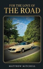 For the Love of the Road by Matthew Mitchell Paperback Book
