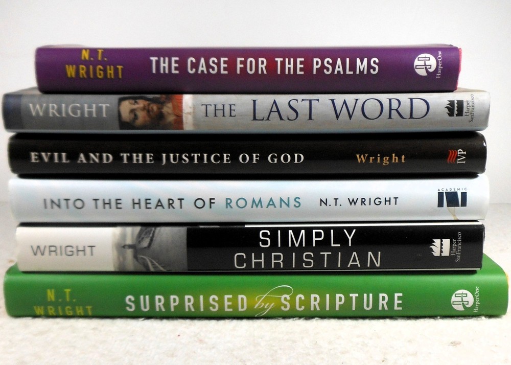 N.T. WRIGHT: 6 books-Simply Christian, Psalms, Romans + Scripture/Evil/Last Word
