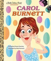 Carol Burnett: A Little Golden Book Biography – Hardcover – GOOD
