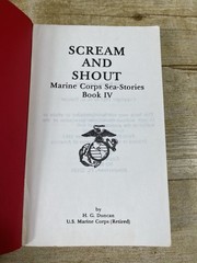 Scream & Shout 1983 By H. G Duncan US Marine Corps Sea Stories Book IV – 1st Ed.