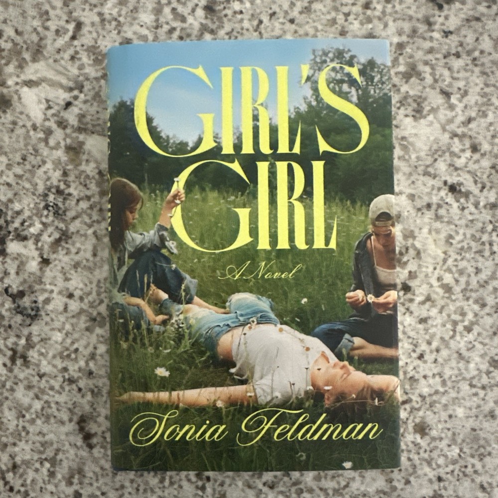 Girl’s Girl : A Novel by Sonia Feldman (2026, Hardcover)