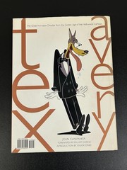 Tex Avery : Artist, Animator, and Director from the Golden Age of Animated…