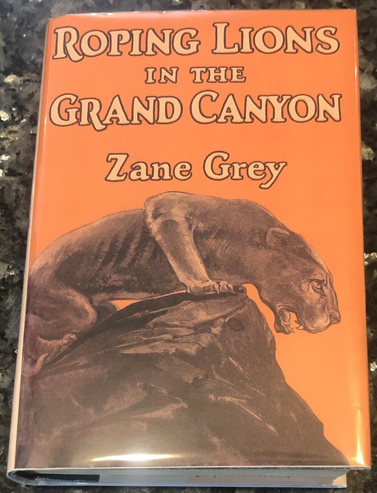 ROPING LIONS in Grand Canyon/Zane Grey, 1st Grosset edition, adventure, 12 illus