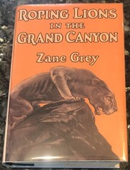 ROPING LIONS in Grand Canyon/Zane Grey, 1st Grosset edition, adventure, 12 illus