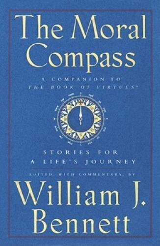 The Moral Compass: Stories for a Life’s Journey – Hardcover – GOOD