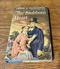 The Stubborn Heart by Frank G. Slaughter – VTG 1950 HC DJ Romance Novel