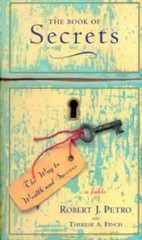 The Book of Secrets: The Way to Wealth an- 0062514784, hardcover, Robert J Petro