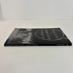 Hidden History of East Texas by Tex Midkiff 2020 1st Ed History Press TPB 1H