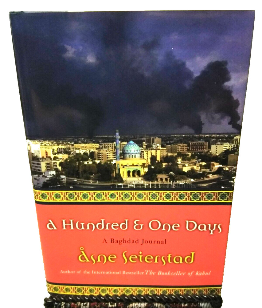 Rare Hardback 1st Ed A Hundred & One Days: A Baghdad Journal By Asne Seierstad
