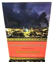 Rare Hardback 1st Ed A Hundred & One Days: A Baghdad Journal By Asne Seierstad