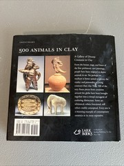 500 Animals in Clay: Contemporary Expressions of the Animal Form (500 Series…