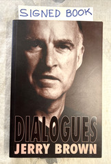 SIGNED Dialogues by Jerry Brown (1999, Paperback) 1st Ed 2nd Pri Autographed