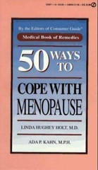 50 Ways to Cope with Menopause (1994, HC) By Linda Holt MD- Fast Free Ship