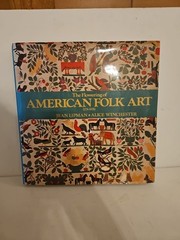 The Flowering of American Folk Art 1776‐1876 ‐ Jane Lipman, Alice Winchester