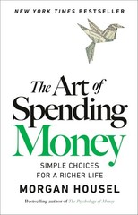 The Art of Spending Money: Simple Choices for a Richer Life White