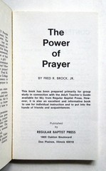 The Power of Prayer – Fred R. Brock Jr., 1975 sc, Regular Baptist Press