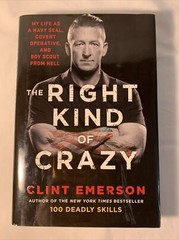 The Right Kind of Crazy: My Life as a Navy Seal… – Clint Emerson