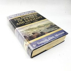 The Invasion of France and Germany 1944-1945 by Samuel Eliot Morison – 1957 1st