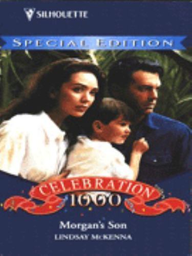 Silhouette Special #992: Morgan’s Son by McKenna, Lindsay