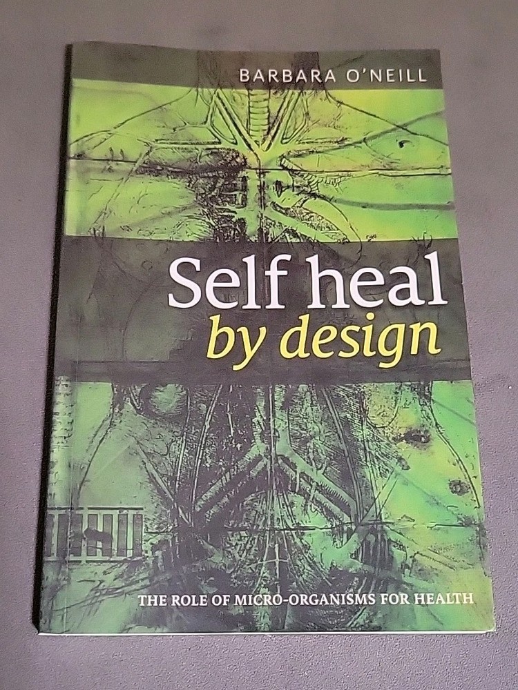 Self Heal By Design- The Role Of Micro-Organisms For Health Barbara O’Neill EUC