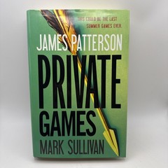 Private Games – Hardcover By Patterson, James – Mark Sullivan – First Edition