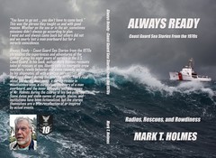 ALWAYS READY: Coast Guard Sea Stories From the 1970s – AUTOGRAPHED