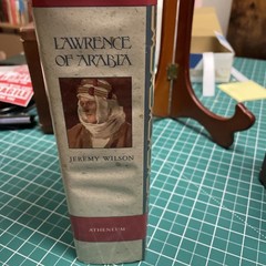 Lawrence of Arabia : The Authorized Biography of T. E. Lawrence by Jeremy Wilson