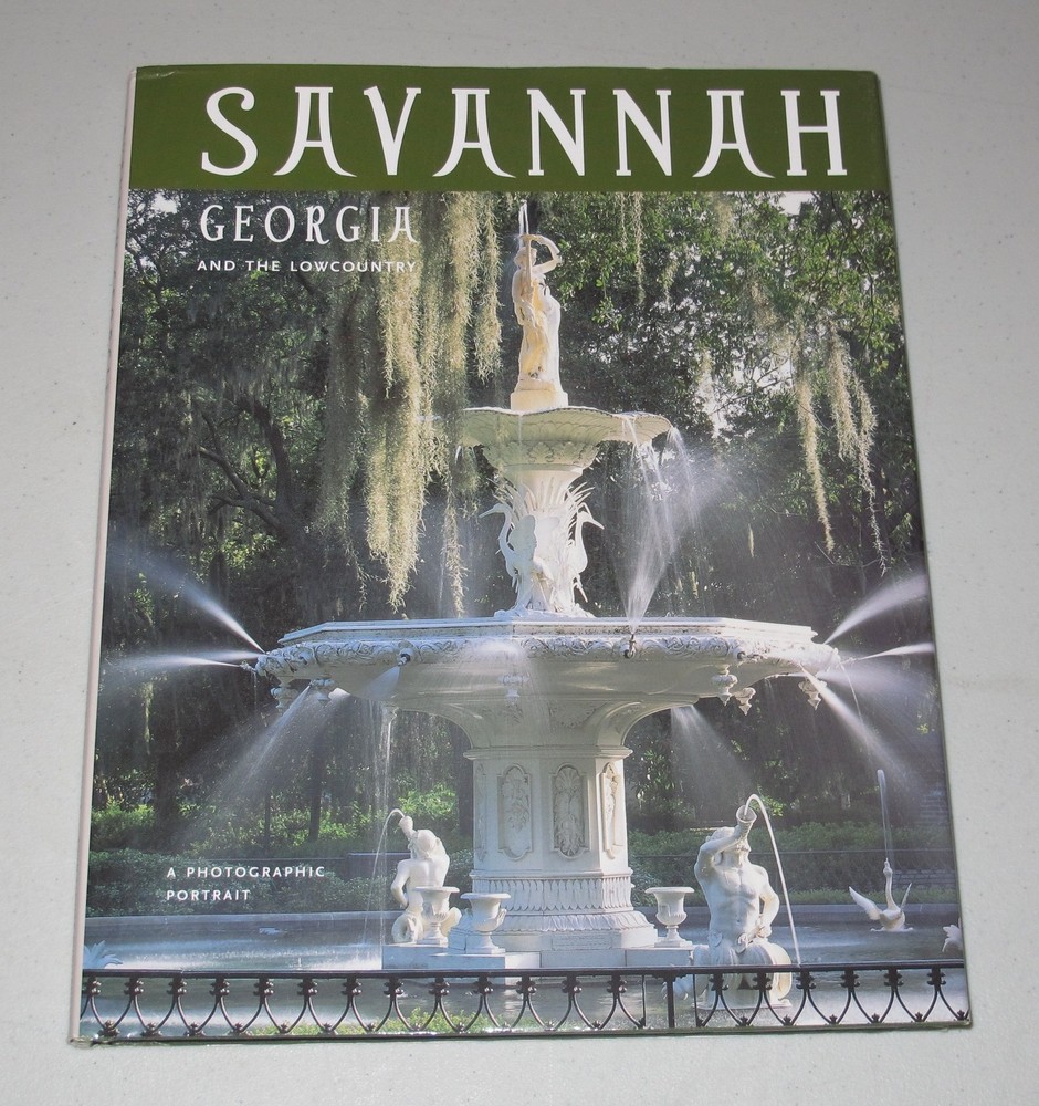 Savannah, Georgia And the Lowcountry: A Photographic Portrait