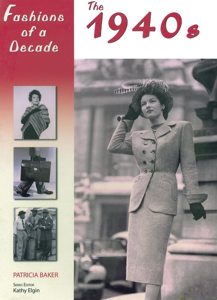 Fashions of a Decade: The 1940s