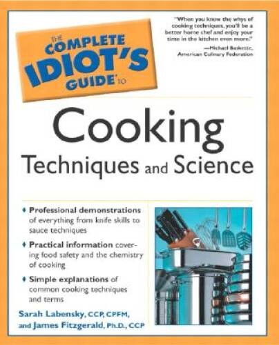 The Complete Idiot’s Guide to Cooking Techniques and Science – Paperback – GOOD