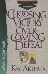 Choosing Victory Over-Coming Defeat; Internat- paperback, kay-arthur, 1565073045