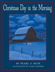 Christmas Day in the Morning, Hardcover by Buck, Pearl S.; Buehner, Mark (ILT…