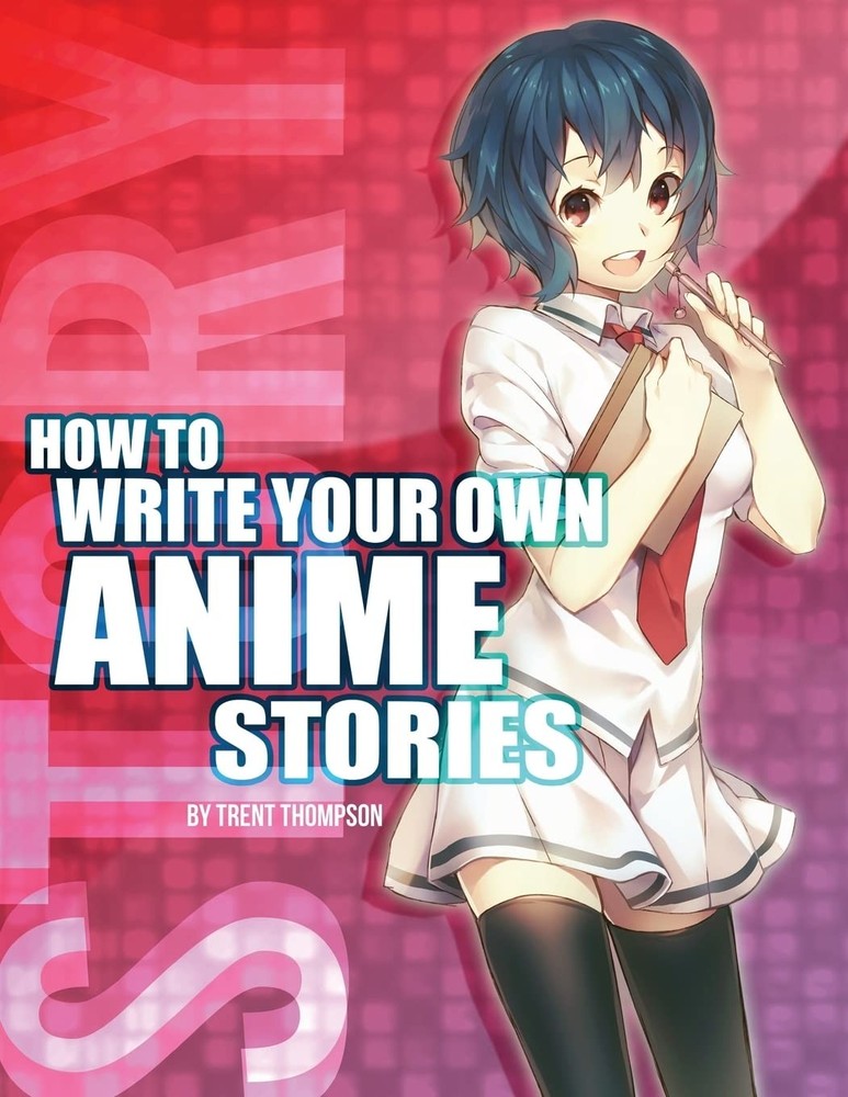 How to Write Your Own Anime Stories, volume one (The Anime Artist Collection…