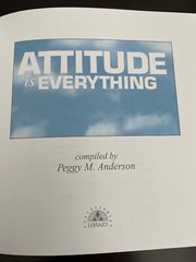 ATTITUDE IS EVERYTHING 265 QUOTES TO CULTIVATE YOUR WINNING ATTITUDE – HARDCOVER