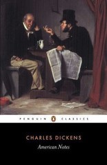 American Notes for General Circulation: Revised Edition by Dickens, Charles