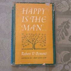 Happy Is the Man Robert V. Ozment 1963 Revell Hardcover w/ Dust Jacket
