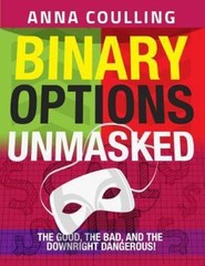 Binary Options Unmasked, Paperback by Coulling, Anna, Brand New, Free shippin…
