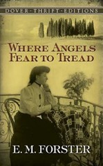 Where Angels Fear to Tread; Dover Thrift – 9780486277912, paperback, E M Forster