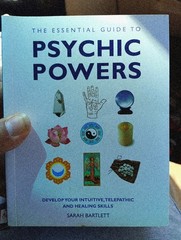 Essential Guide to Psychic Powers : Develop Your Intuitive, Telepathic and Heali