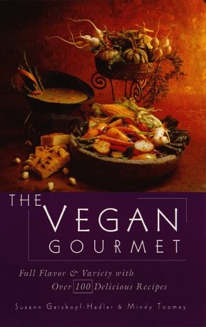 The Vegan Gourmet: Full Flavor & Variety with Over 100 Delicious Recipes – p…