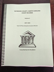 HAYWOOD County, NC COURT RECORDS, Vol 3 1827-1834, by Broadbent, Book 288 pages