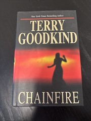 Chainfire by Terry Goodkind First Edition (2005, Hardcover)