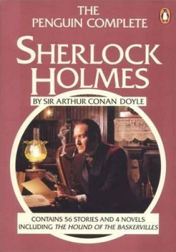 The Penguin Complete Sherlock Holmes – Paperback By Arthur Conan Doyle – GOOD